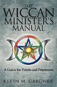 The Wiccan Minister's Manual, a Guide for Priests and Priestesses