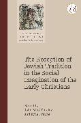 The Reception of Jewish Tradition in the Social Imagination of the Early Christians