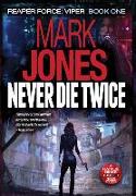 Never Die Twice: An Action-Packed Sci-Fi Spy Thriller