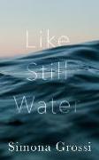 Like Still Water: A Short Story