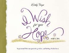 I Wish for You Hope: Inspirational Christian quotes for grief, loss, and healing a broken heart