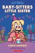 Karen's Birthday: A Graphic Novel (Baby-Sitters Little Sister #6)