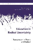 Education in Radical Uncertainty