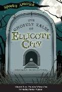 The Ghostly Tales of Ellicott City