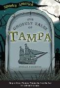 The Ghostly Tales of Tampa