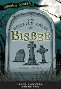 The Ghostly Tales of Bisbee