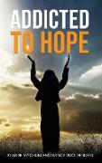 Addicted to Hope