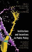 Institutions and Incentives in Public Policy