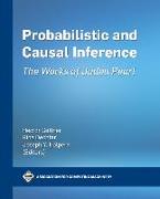 Probabilistic and Causal Inference: The Works of Judea Pearl