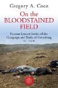 On the Bloodstained Field: Human Interest Stories of the Campaign and Battle of Gettysburg Vols I & II