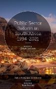 Public Sector Reform in South Africa 1994-2021