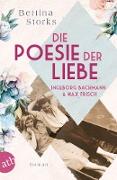 Ingeborg Bachmann und Max Frisch – Die Poesie der Liebe