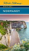 Rick Steves Snapshot Normandy (Sixth Edition)