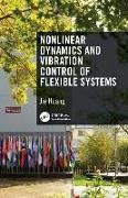 Nonlinear Dynamics and Vibration Control of Flexible Systems