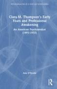 Clara M. Thompson’s Early Years and Professional Awakening