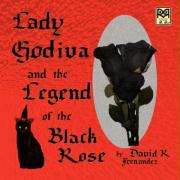 Lady Godiva and the Legend of the Black Rose