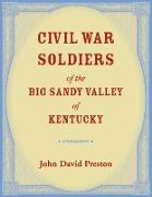 Civil War Soldiers of the Big Sandy Valley of Kentucky