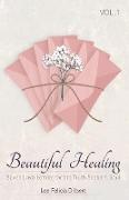 Beautiful Healing Vol. 1 Seven Love Letters for the Truth Seeker's Soul