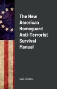 The New American Homeguard Anti-Terrorist Survival Manual