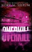 Overkill