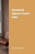 Household Objects/Travel Hubs