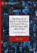 The Pursuit of Myth in the Poetry of Frank O'Hara, Ted Berrigan and John Forbes