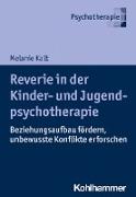 Reverie in der Kinder- und Jugendlichenpsychotherapie
