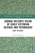 George Wilson's Vision of Early Victorian Science and Technology