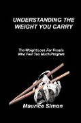 UNDERSTANDING THE WEIGHT YOU CARRY