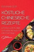 KÖSTLICHE CHINESISCHE REZEPTE 2022