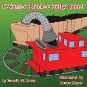 I Want-a Black-a Jelly Bean!