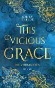 This Vicious Grace - Die Verbannten