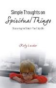 Simple Thoughts on Spiritual Things