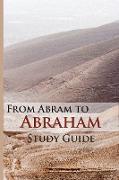 From Abram To Abraham Study Guide