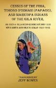 Census of the Pima, Tohono O'odham (Papago), and Maricopa Indians of the Gila River, Ak Chin & Gila Bend Reservations 1932