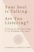 Your Soul is Talking. Are You Listening?