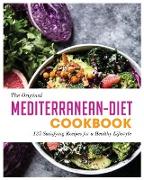 The Original Mediterranean-Diet Cookbook: 135 Satisfying Recipes for a Healthy Lifestyle