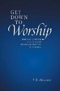Get Down To Worship