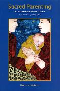 Sacred Parenting: Jewish Wisdom and Practical Guidance for Your Family's Early Years