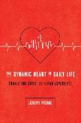 The Dynamic Heart in Daily Life