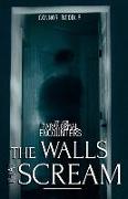 The Walls That Scream