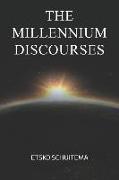 The Millenium Discourses