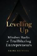 Levelling Up: Mindset hacks of trailblazing entrepreneurs