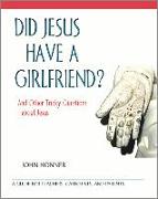 Did Jesus Have a Girlfriend?