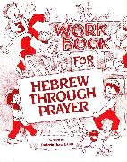 Hebrew Through Prayer 3 - Workbook