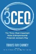 The 3 Ceos: The Three Most Important Roles Entrepreneurial Financial Advisors Play