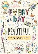 Every Day Is Beautiful