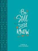 Be Still and Know (2023 Planner): 12-Month Weekly Planner