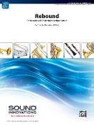 Rebound: Percussion and Basketball Section Feature, Conductor Score & Parts