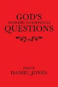 God's Answers to Difficult Questions